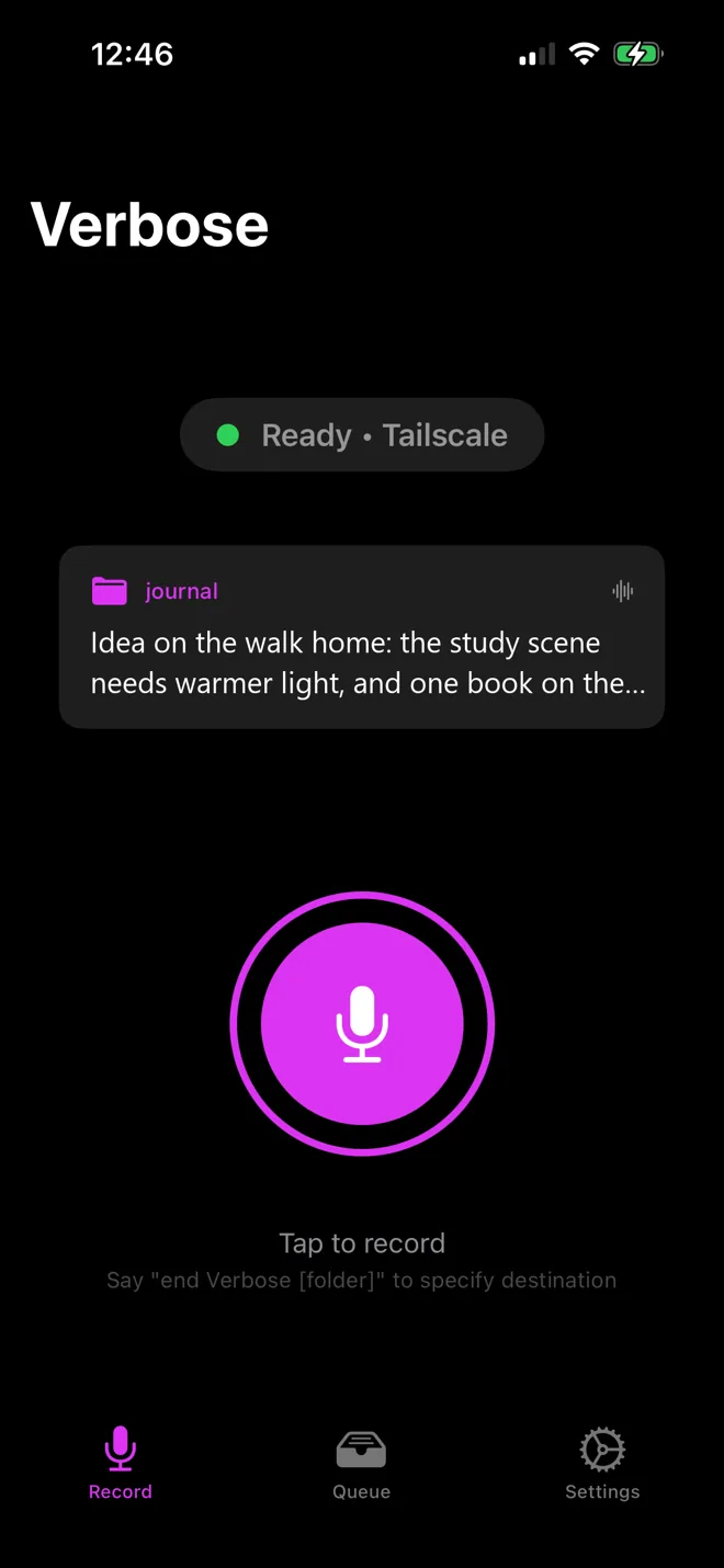 Verbose's record screen: Ready · Tailscale in green, the last note, and the record button